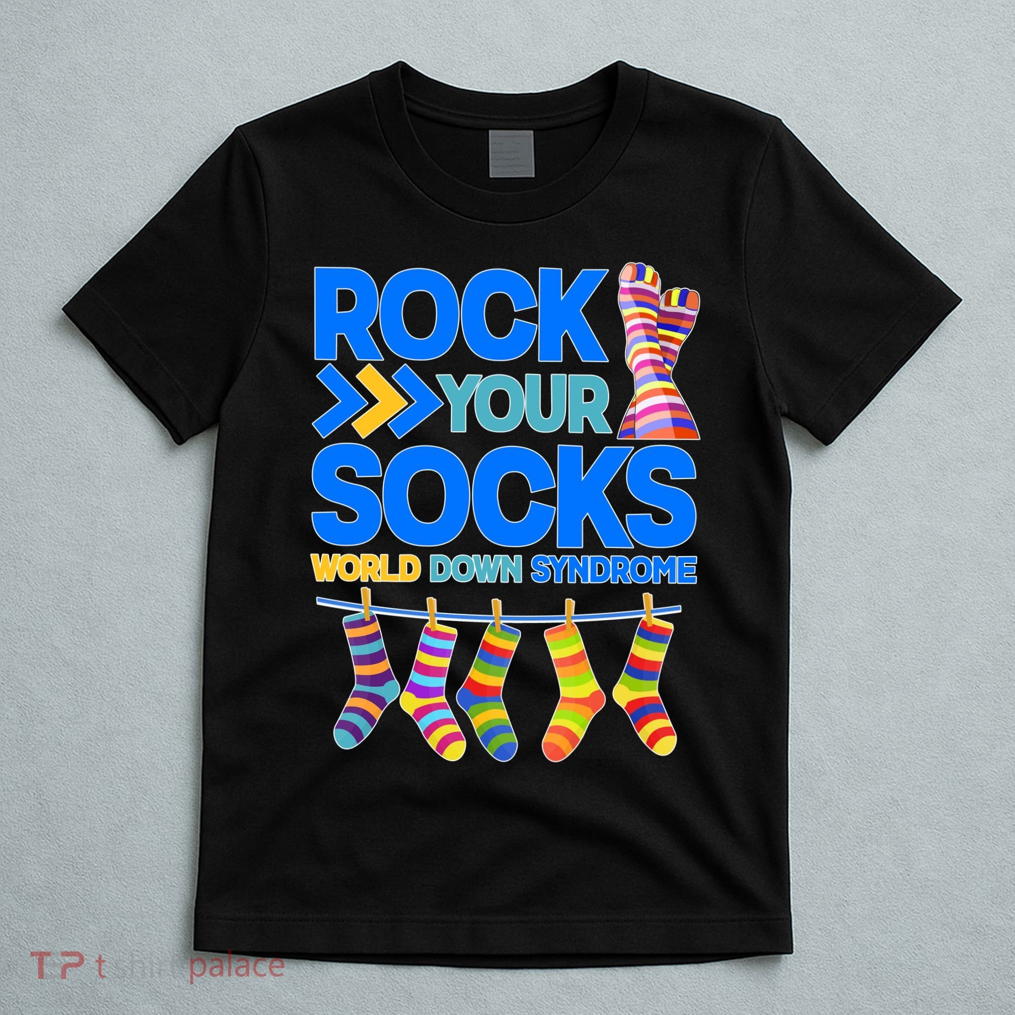 Rock Your Socks World Down Syndrome Awareness Day T-Shirt
