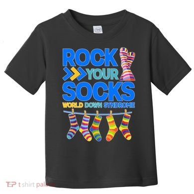 Rock Your Socks World Down Syndrome Awareness Day Toddler T-Shirt