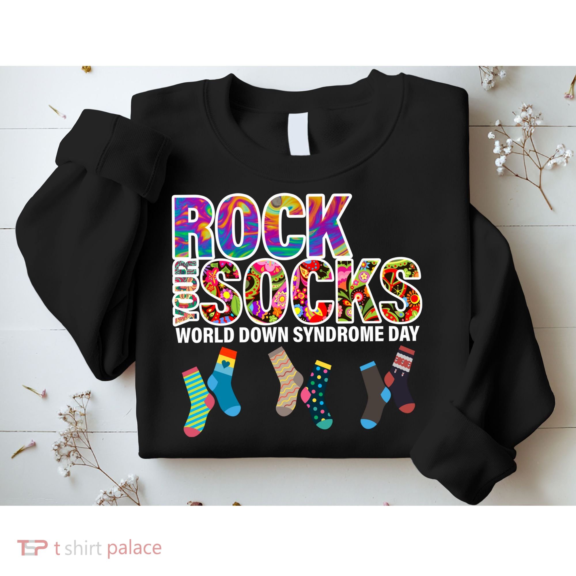 Rock Your Socks World Down Syndrome Day Sweatshirt