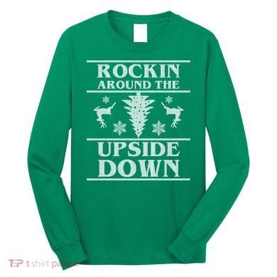 Rockin Around The Upside Down Ugly Christmas Long Sleeve Shirt