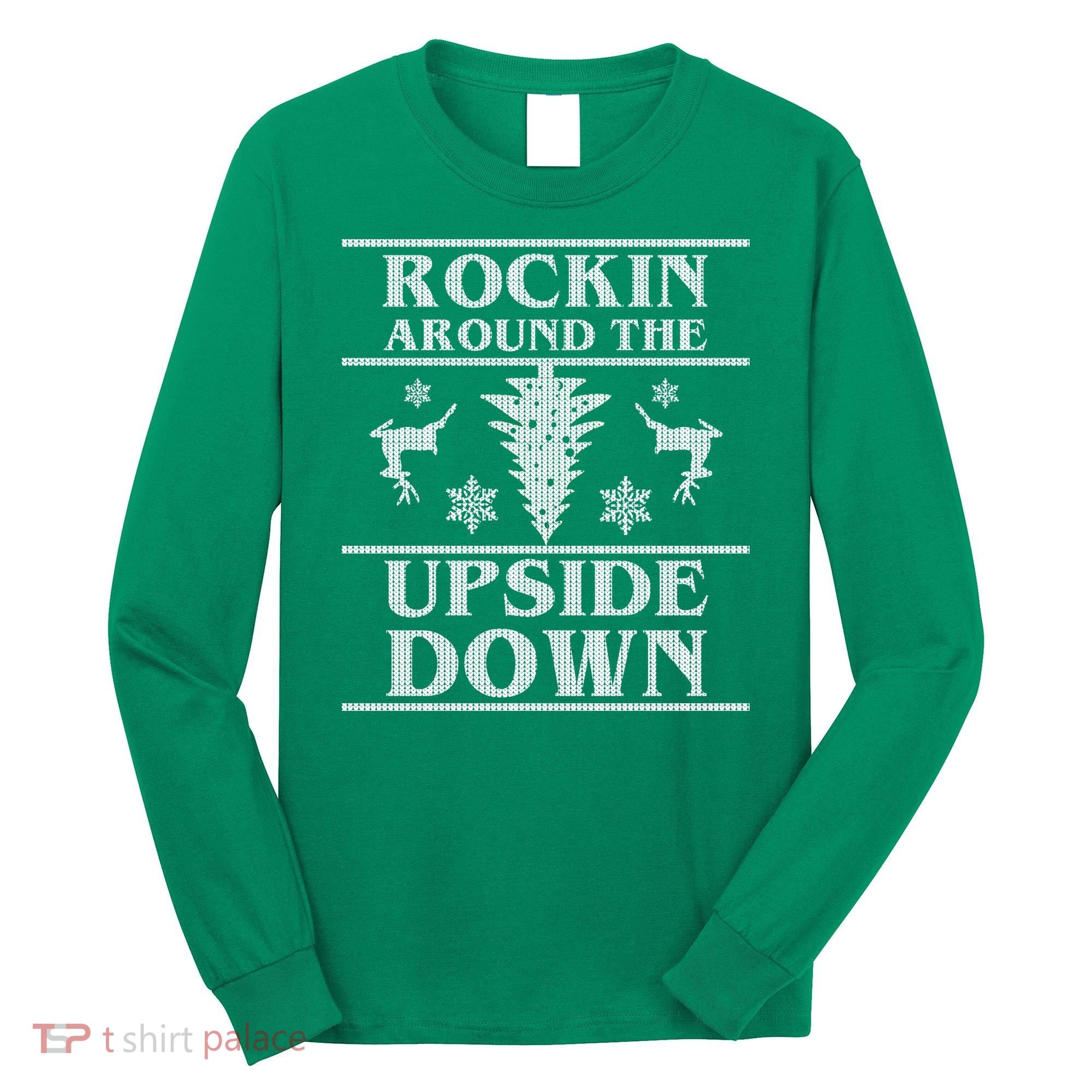 Rockin Around The Upside Down Ugly Christmas Long Sleeve Shirt