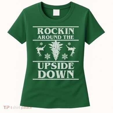 Rockin Around The Upside Down Ugly Christmas Women's T-Shirt