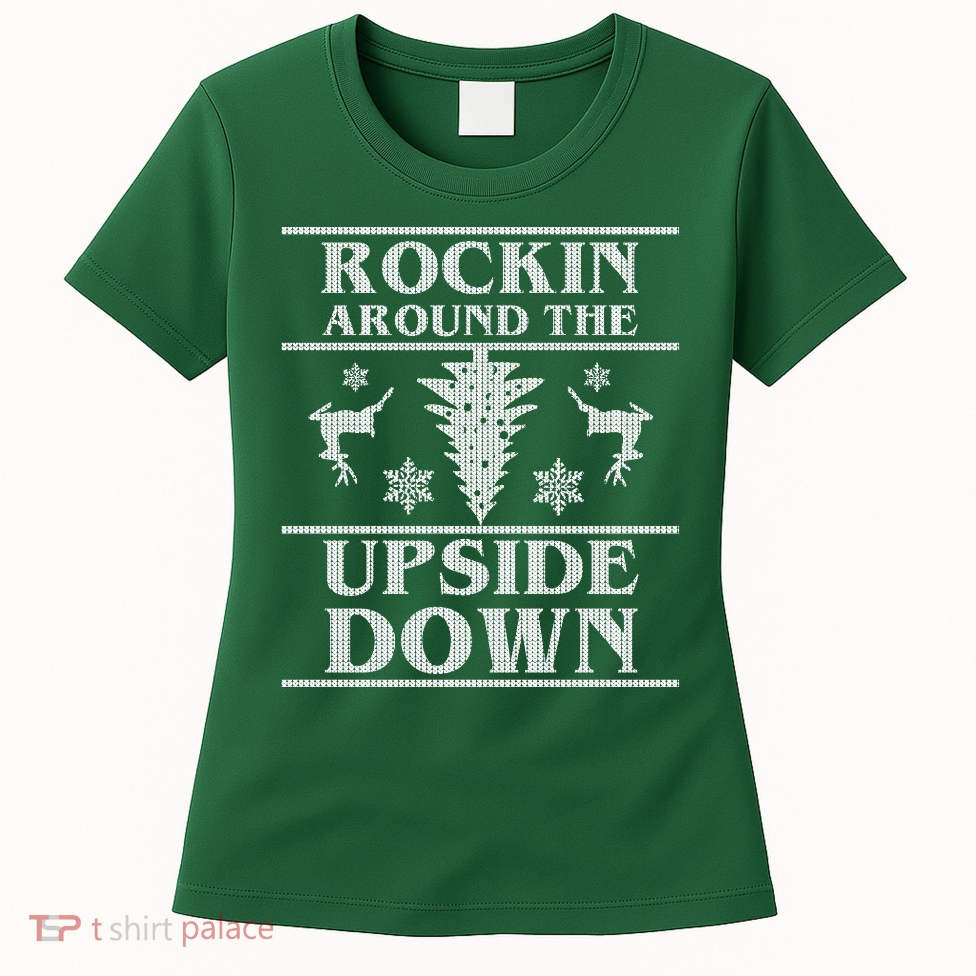 Rockin Around The Upside Down Ugly Christmas Women's T-Shirt
