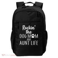 Rockin The Dog Mom And Aunt life Backpack thumb 0
