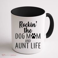 Rockin The Dog Mom And Aunt life Coffee Mug thumb 1
