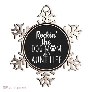 Rockin The Dog Mom And Aunt life Ornament