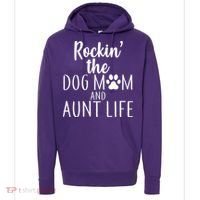 Rockin The Dog Mom And Aunt life Hoodie thumb 0