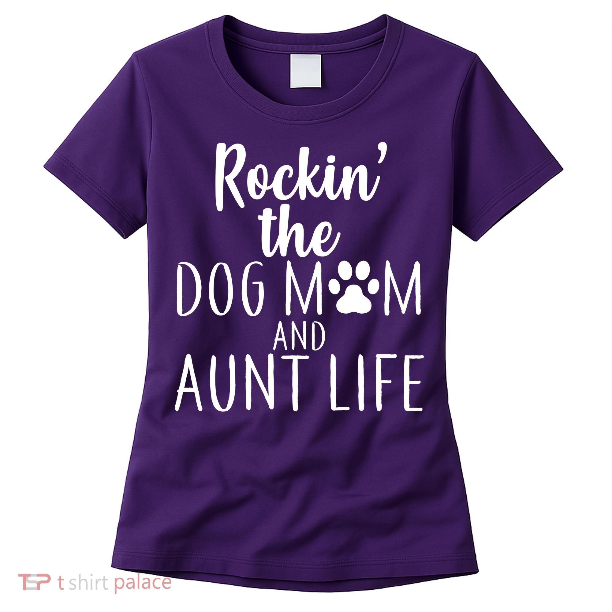 Rockin The Dog Mom And Aunt life Women's T-Shirt