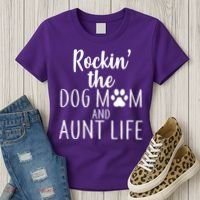 Rockin The Dog Mom And Aunt life Women's T-Shirt thumb 3