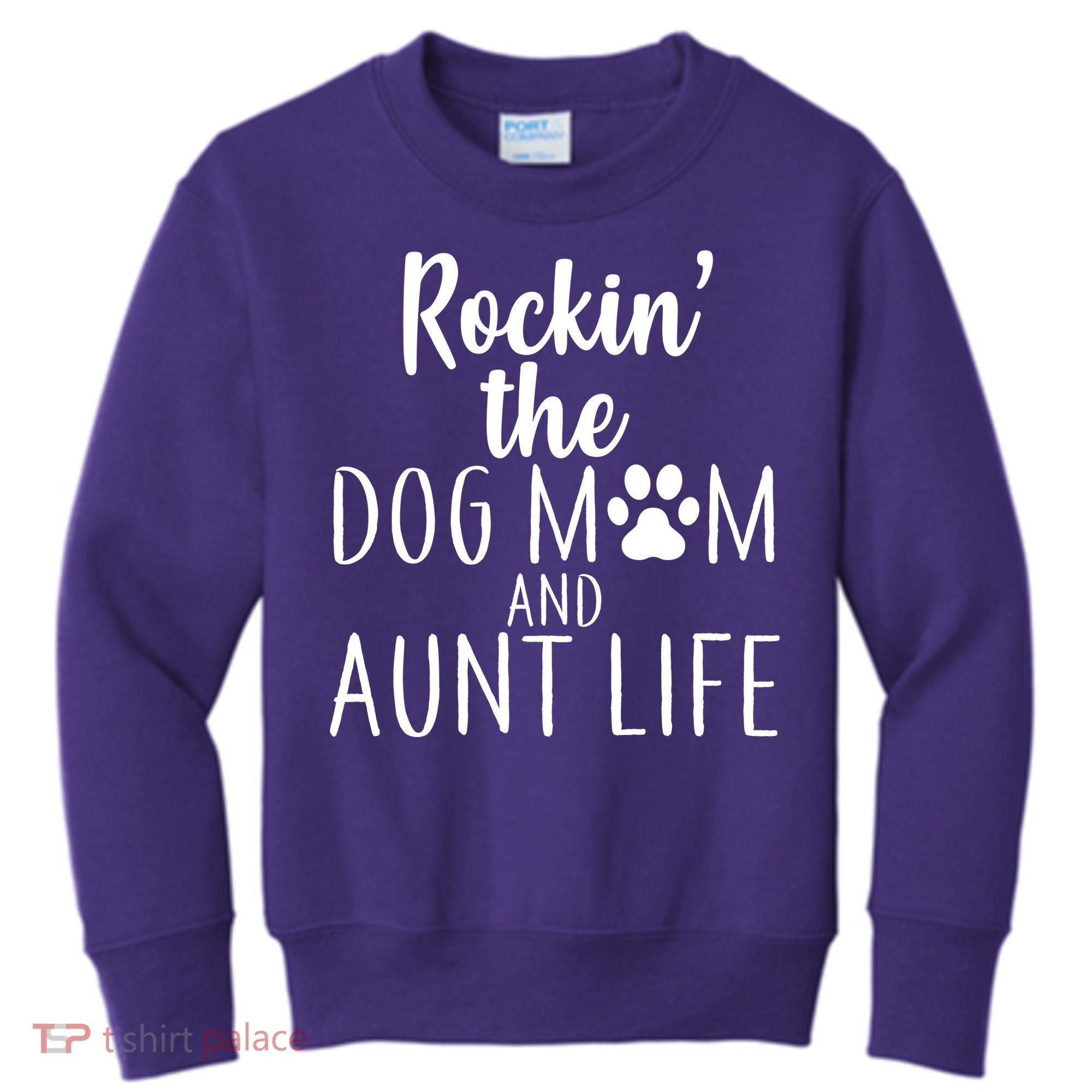 Rockin The Dog Mom And Aunt life Kids Sweatshirt