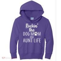 Rockin The Dog Mom And Aunt life Kids Hoodie thumb 0