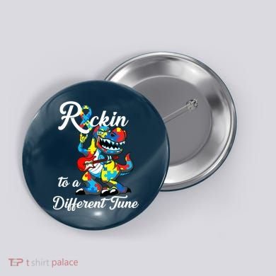 Rockin To A Different Tune Autism Dinosaur Button