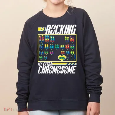 Rocking My Extra Chromosome Women's Sweatshirt