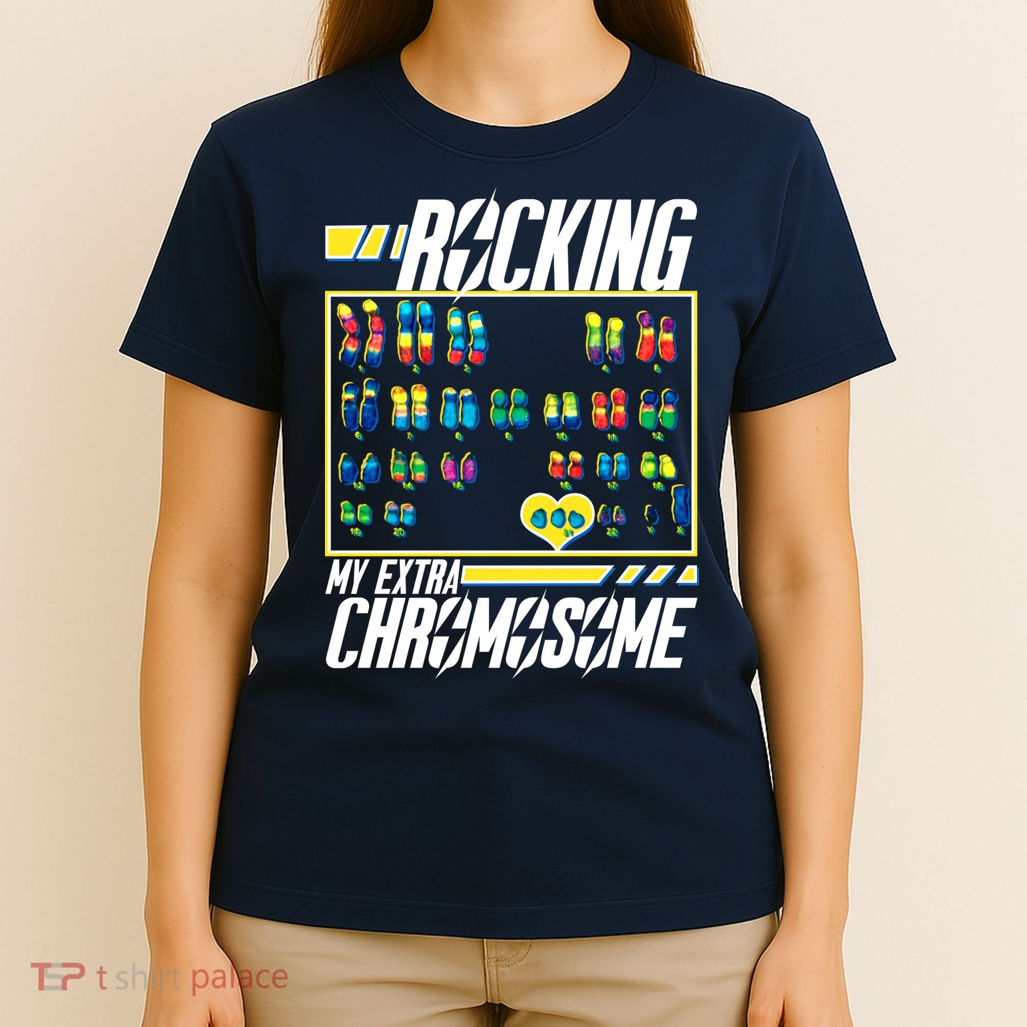 Rocking My Extra Chromosome T-Shirt