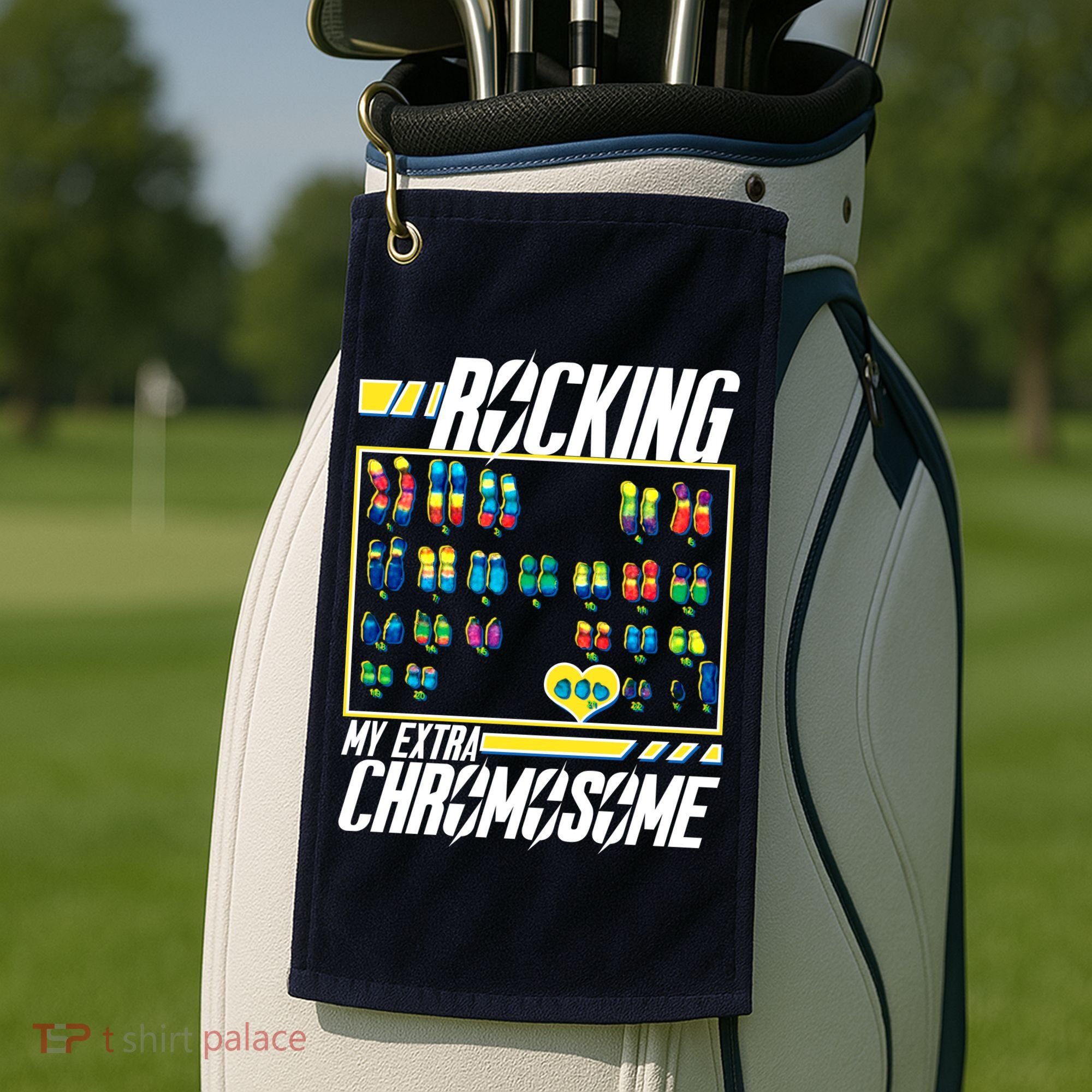 Rocking My Extra Chromosome Golf Towel