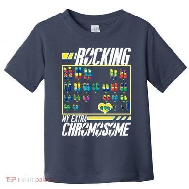 Rocking My Extra Chromosome Toddler T-Shirt