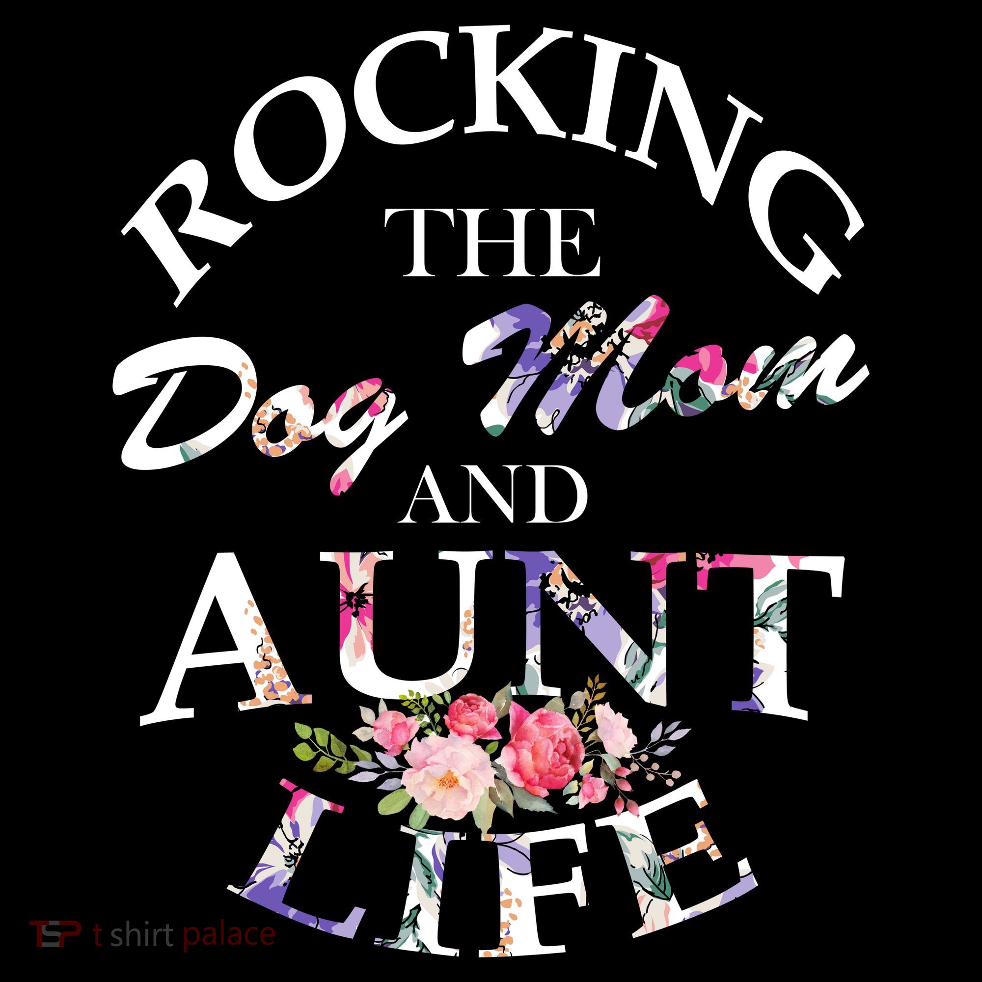 Rocking The Dog Mom And Aunt Life Women's Tank Top