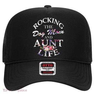 Rocking The Dog Mom And Aunt Life Hat