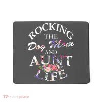 Rocking The Dog Mom And Aunt Life Mousepad thumb 0