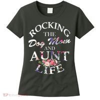 Rocking The Dog Mom And Aunt Life Women's T-Shirt thumb 0