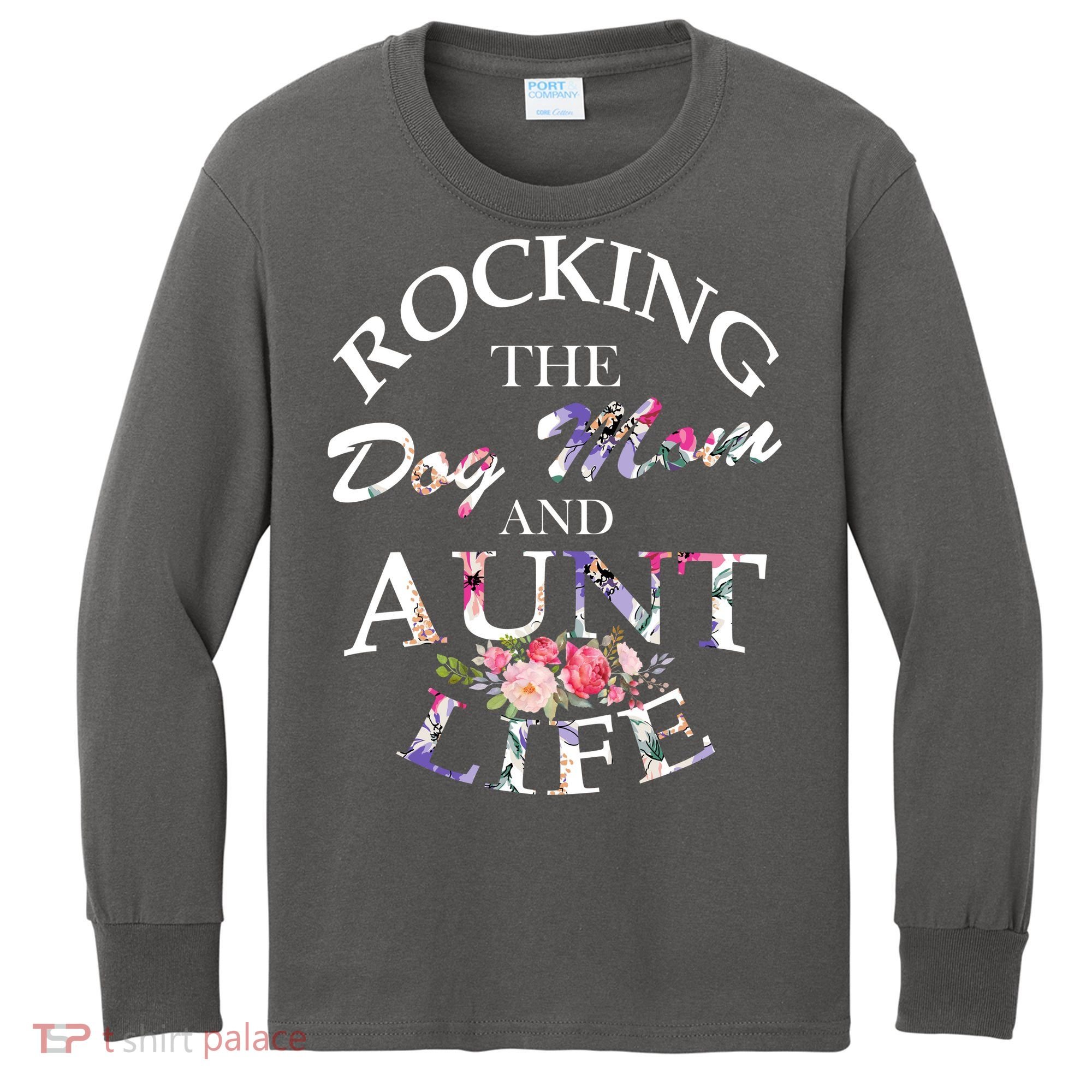 Rocking The Dog Mom And Aunt Life Kids Long Sleeve Shirt