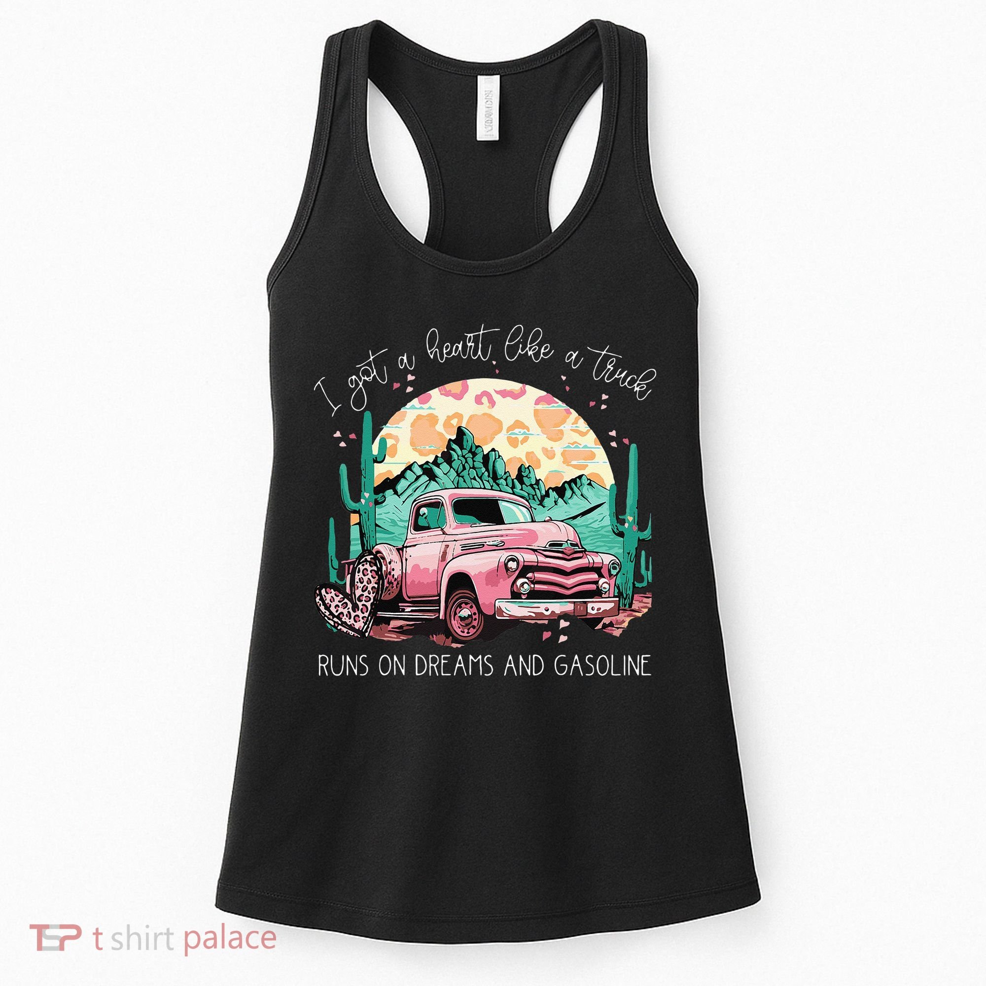 Runs On Dreams And Gasoline I Got A Heart Like A Truck Women's Tank Top