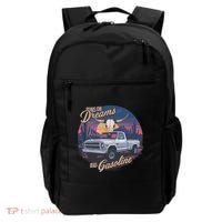 Runs On Dreams And Gasoline Backpack thumb 0