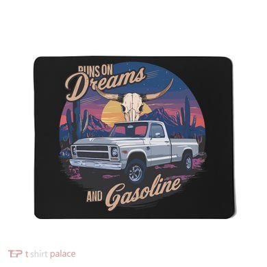 Runs On Dreams And Gasoline Mousepad