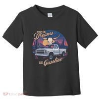 Runs On Dreams And Gasoline Toddler T-Shirt thumb 0