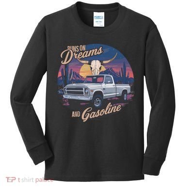 Runs On Dreams And Gasoline Kids Long Sleeve Shirt