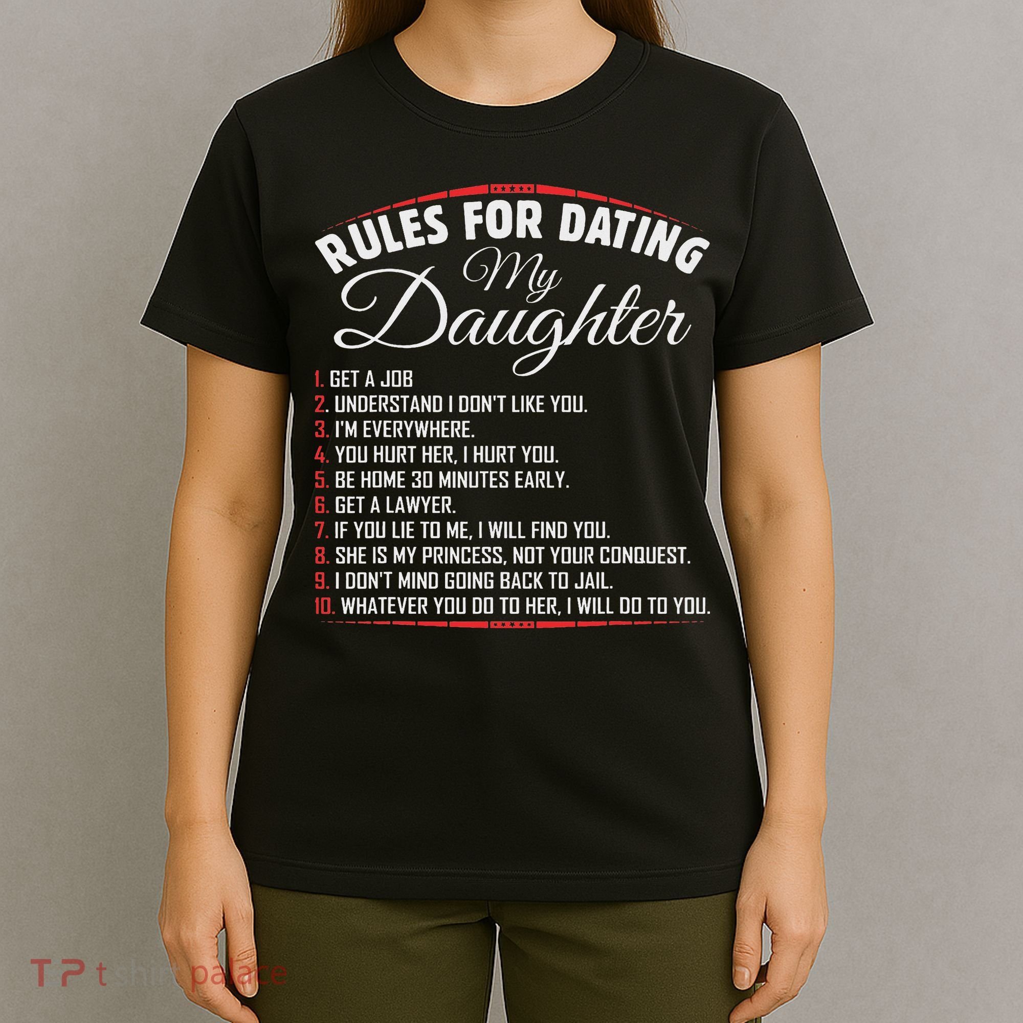 Rules Of Dating My Daughter Funny Dating T-Shirt