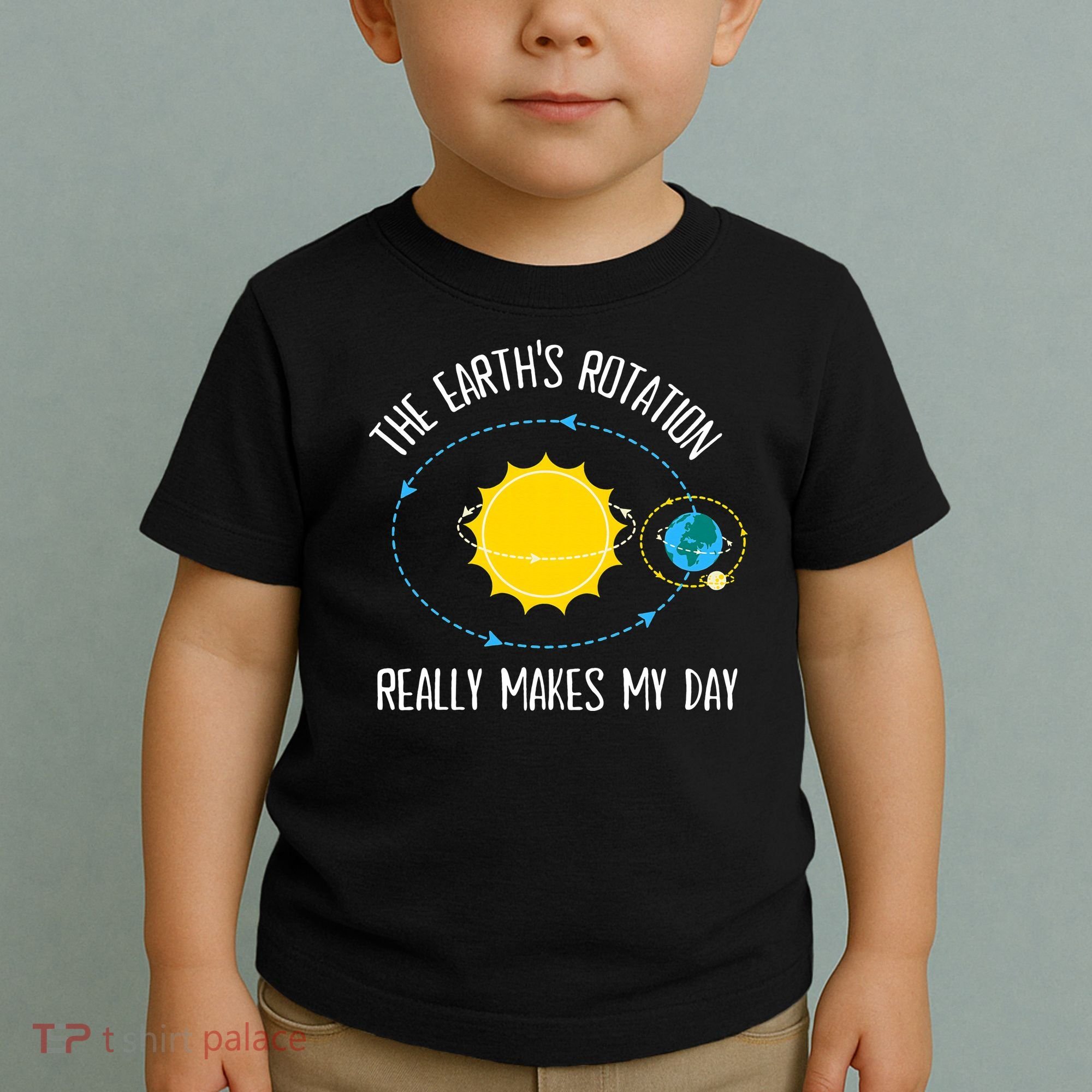 Rotation of Earth Makes My Day Science Teacher Earth Day Toddler T-Shirt