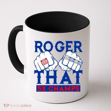 Roger That 5 Time World Champions Rings Coffee Mug