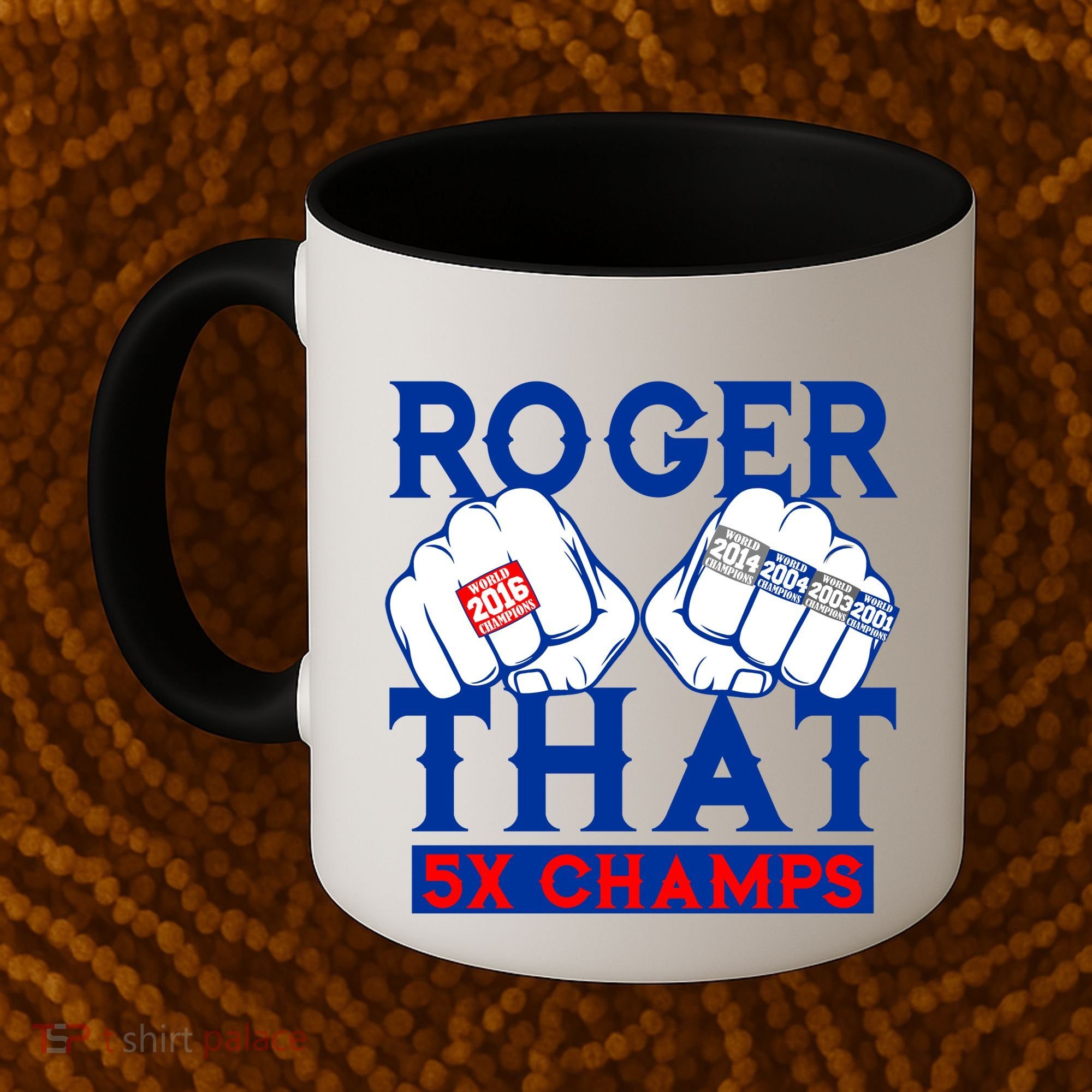 Roger That 5 Time World Champions Rings Coffee Mug