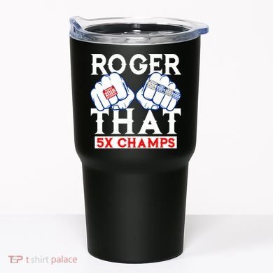 Roger That 5 Time World Champions Rings Tumbler
