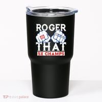 Roger That 5 Time World Champions Rings Tumbler thumb 0