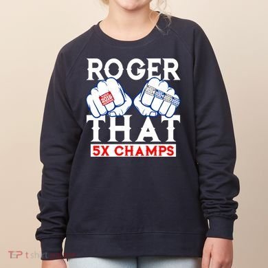 Roger That 5 Time World Champions Rings Women's Sweatshirt