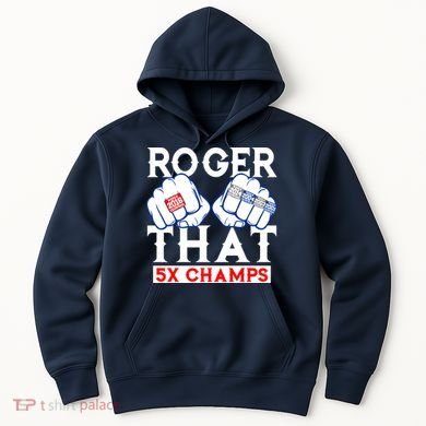 Roger That 5 Time World Champions Rings Hoodie