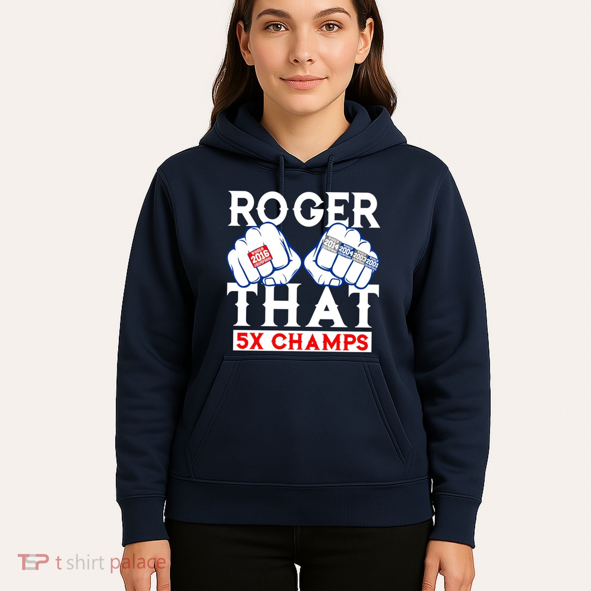 Roger That 5 Time World Champions Rings Hoodie