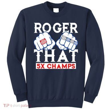 Roger That 5 Time World Champions Rings Sweatshirt