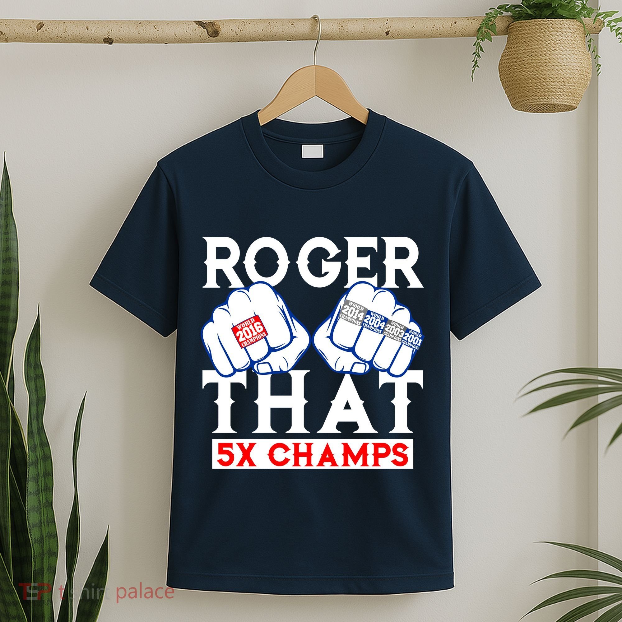 Roger That 5 Time World Champions Rings T-Shirt