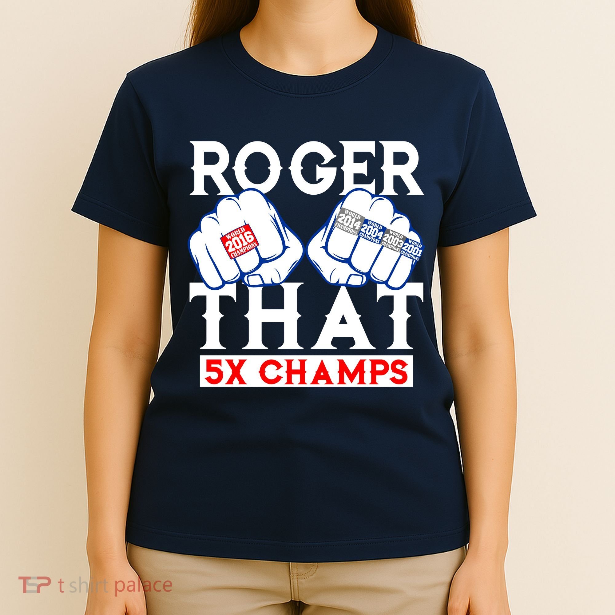 Roger That 5 Time World Champions Rings T-Shirt