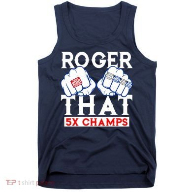 Roger That 5 Time World Champions Rings Tank Top