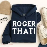 Roger That! Comedic Funny Hoodie thumb 4