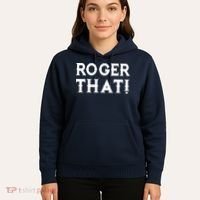 Roger That! Comedic Funny Hoodie thumb 5