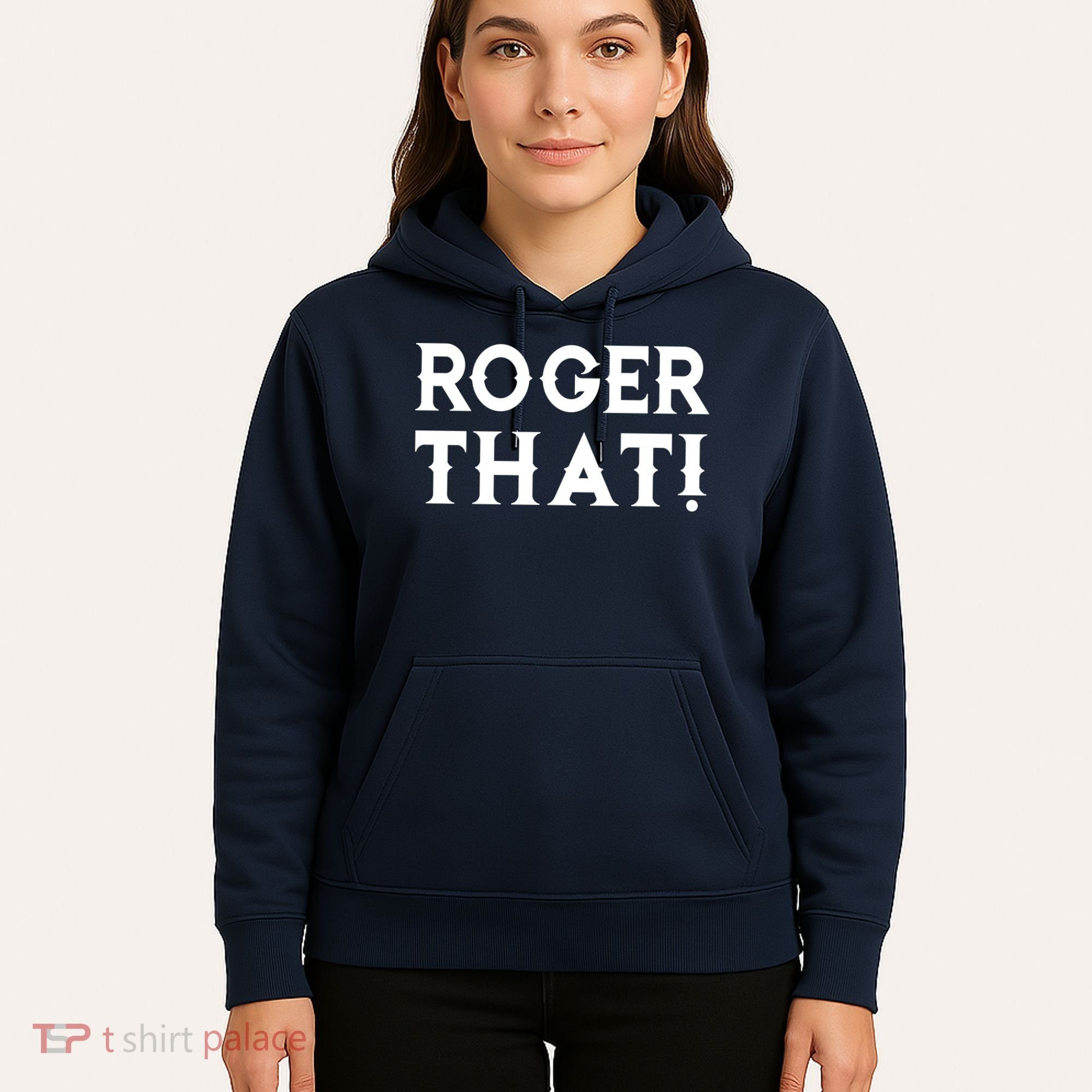 Roger That! Comedic Funny Hoodie