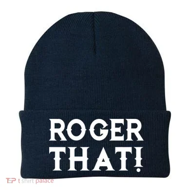 Roger That! Comedic Funny Beanie
