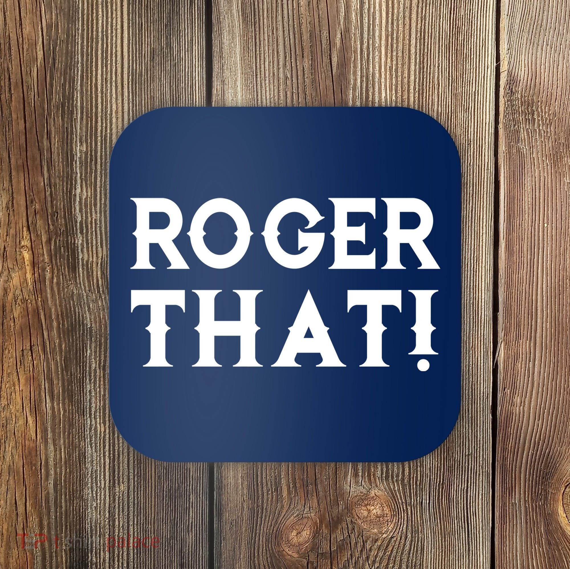 Roger That! Comedic Funny Coaster