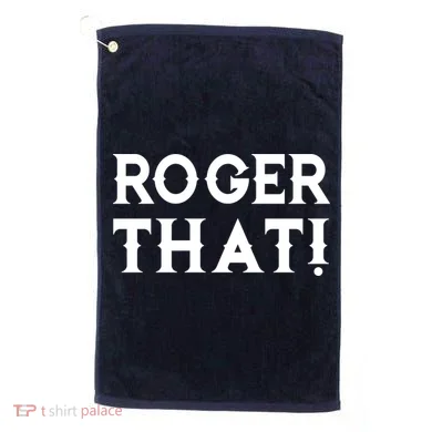 Roger That! Comedic Funny Golf Towel