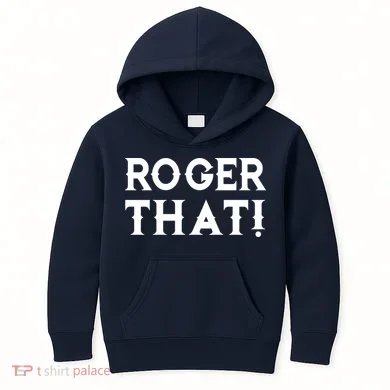 Roger That! Comedic Funny Kids Hoodie